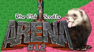 Let's Play TES: Arena Part 12 &mdash; Finished a MAIN quest! &mdash; Yahweasel