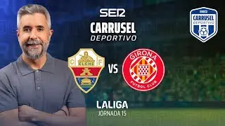 ⚽️ ELCHE CF 3-0 GIRONA FC | #LaLiga 25/26 - Jornada 15 | EN DIRECTO