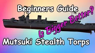 World of Warships| How to for Beginners Mutsuki Stealth Torp Boat | Wookie Legend