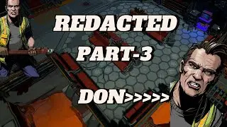 REDACTED - PART - 3 - Walkthrough Gameplay - (No Commentary) [4K60fps]