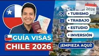 🇨🇱 &iquest;Te quieres ir a Chile? Gu&iacute;a Completa de Visas 2026 &iquest;Cu&aacute;l elijo?