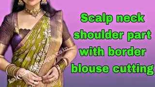 middle scalp neck shoulder part with border/trending blouse stitching
