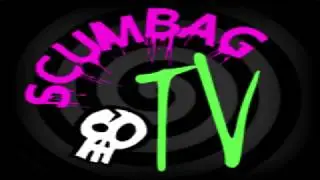 Scumbag TV...We're Here