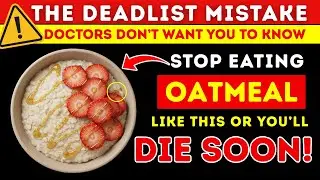Forget OATMEAL! Avoid THESE 8 Dangerous MISTAKES That Every Senior Must Know | Senior Health