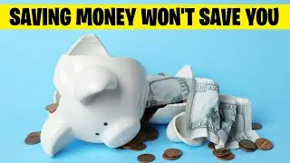 Why Saving Money Is Not Enough: The Financial Fallacy