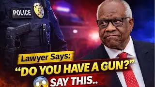 Lawyer: If Police Ask 'Do You Have A Gun?', Say This..
