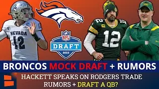 Broncos Draft Rumors: ESPN Mock Draft Reaction + Nathaniel Hackett Speaks On Rodgers Trade Rumors