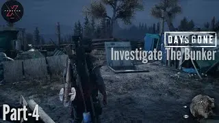 Days Gone (PS4) &ndash; Investigate the Bunker | PS4 Gameplay Walkthrough| Part-4
