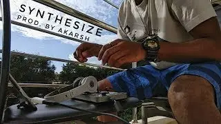Synthesize (Prod. By Akarsh)
