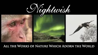 Nightwish - All The Works Of Nature Which Adorn The World (MUSIC VIDEO)
