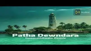 Patha Dewndara Remix   Geemath Beats SONG
