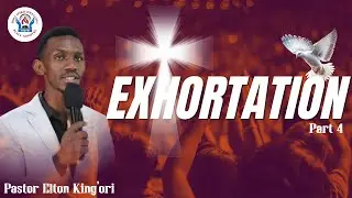 Sermon || Sunday Service || Exhortation Part 4 || Pastor Elton King'ori || 25 January 2026