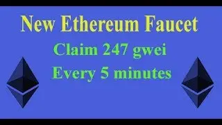 New Ethereum Faucet - Claim every 5 minutes