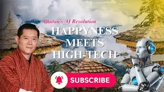 Bhutan&rsquo;s AI Revolution: Happiness Meets High-Tech!