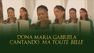 DONA MARIA GABRIELA CANTA: 