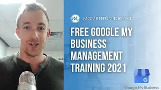 Free Google My Business Management Training 2021