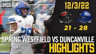 Spring Westfield vs Duncanville - 2022 Week 15 Football Highlights