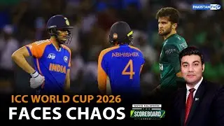 The Scoreboard | ICC World Cup 2026 Faces Chaos | 03-02-2026 |  PakistanTV