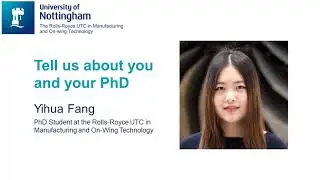 Meet Yihua Fang: PhD student at the Rolls-Royce UTC in Manufacturing and On-Wing Technology