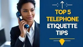 Top 5 Telephone Etiquette Tips for Any Professional