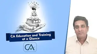 CA | Education and Training at a glance | ICAI | Prof. Venkitakrishnan H.