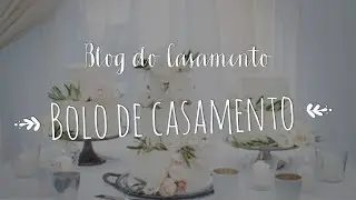 Dicas para escolher o bolo de casamento
