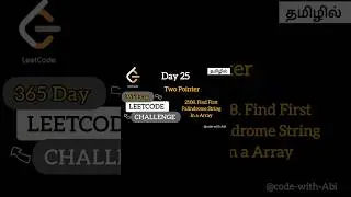 Day 25 &ndash; Two Pointer Technique | 2108: Find First Palindrome String in an Array#leetcode#tamilcoding