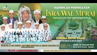 PERINGATAN ISRA WAL MI'RAJ SEKALIGUS HAUL ABAH GURU SEKUMPUL  | PONDOK PESANTREN ARRAUDHAH AMUNTAI