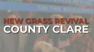 New Grass Revival - County Clare (Official Audio)
