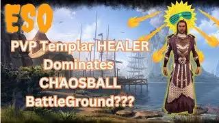 ESO PVP Templar Healer Dominates ChaosBall Battleground