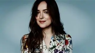 Dakota Johnson - God is a woman