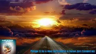 Philippe El Sisi & Omar Sherif-Sunrise in Buenos Aires Extended mix (FSOE)