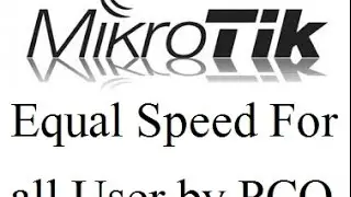 Equal Speed For all User By Mikrotik - PCQ