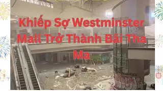 Phá Hoại Westminster Mall Thành Bāi Tha Ma #littlesaigon #phuocloctho #enjoy #vietnamese #ghosttown