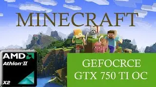 AMD Athion II X2 + GTX750ti test Minecraft