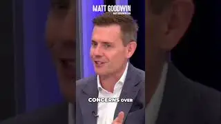 MATT GOODWIN: The REAL Reasons Behind Britain's Riots