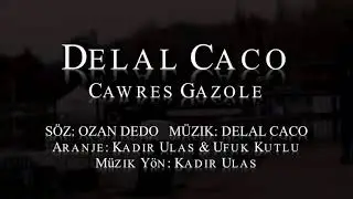 Delal Caco - Oy Cavres Xezale (Official Video)