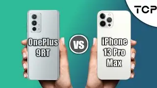 OnePlus 9Rt vs iPhone 13 Pro Max