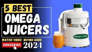 The 5 Best Omega Juicers On 2024 || Omega Juicers Review