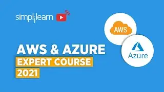 Экспертный курс по AWS и Azure | Учебное пособие по AWS для начинающих | Учебное пособие по Azure для начинающих | Simplilearn