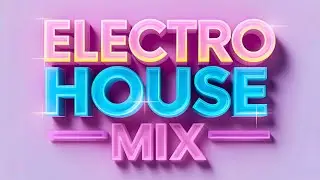 Electro House Mix 2025 - Fancy $hit (Squirrel TikTok), Up Down, Mind Eraser, That Girl