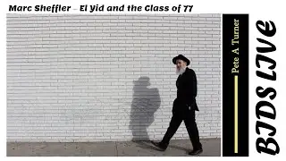Marc Sheffler - eL Yid and the Class of 77