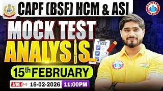 CAPF BSF HCM Vacancy 2025 | BSF HCM & ASI Mock Test Analysis | 15 Feb HCM & ASI Mock Test Solution