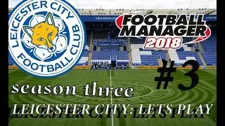LEICESTER CITY FM18| EPISODE 3 SEASON 3| BRIGHTON |LEICESTER CITY LETS PLAY FOOTBALL MANGER 2018