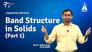 Band Structure in Solids (Part 1) | Engineering Chemistry | S Chand Academy