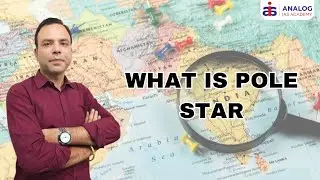 What is Pole Star | Mr. Priyesh singh  | IAS/IPS| ANALOG IAS