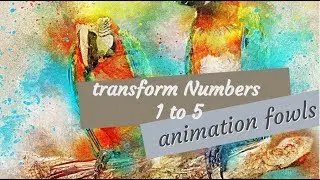Process to transform Numbers into the animation fowls(Convert Number 1-5 into Birds))