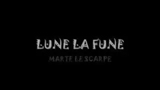 Lune la Fune, Marte le Scarpe