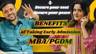 MBA/PGDM 2026: Benefits of Early Admission | Scholarships, Seats, ROI