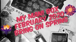 My Mani box 📦 February 2020 🌷Bring on Spring